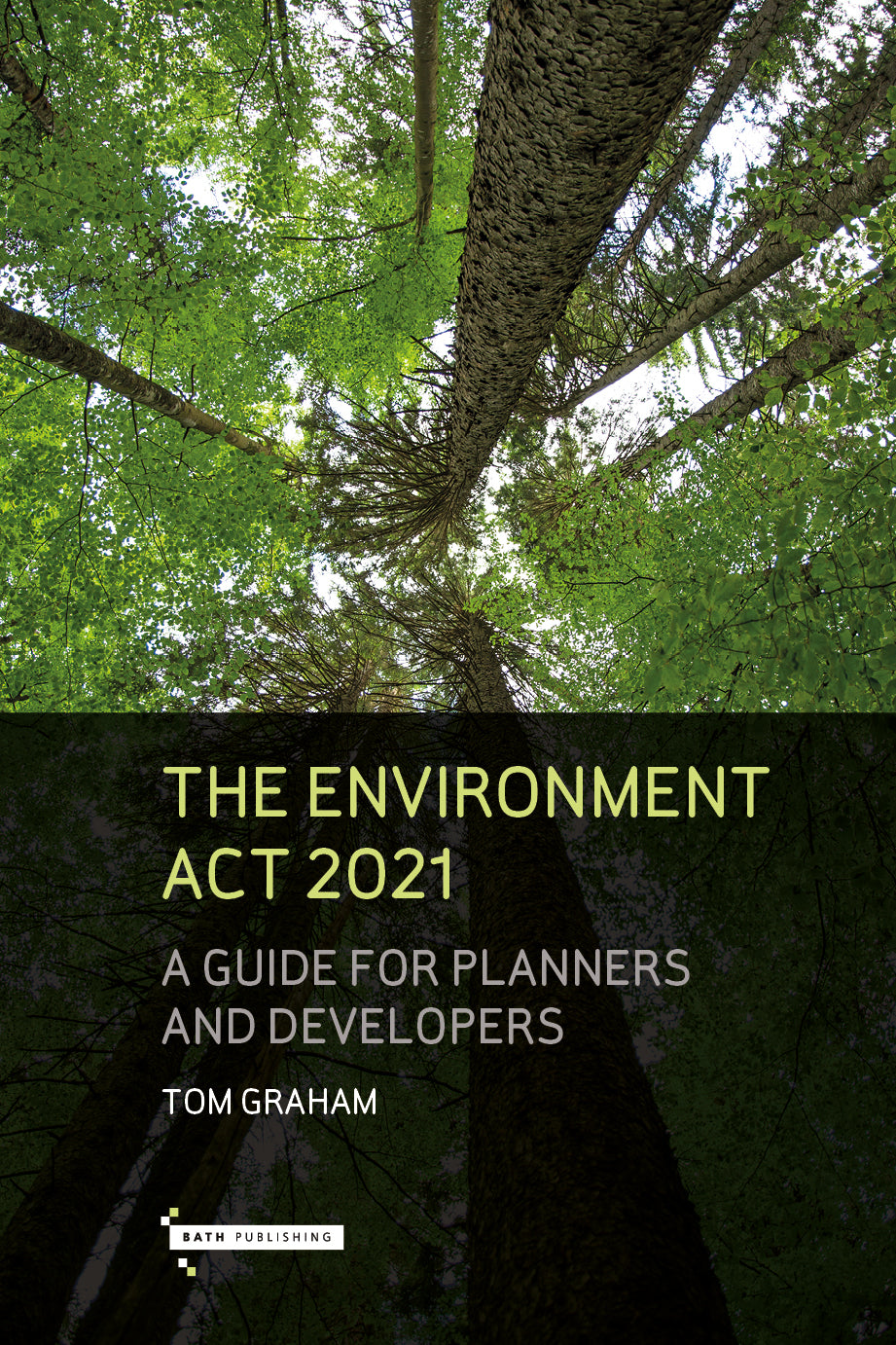 Coming soon: The Environment Act 2021: A Guide for Planners and Developers