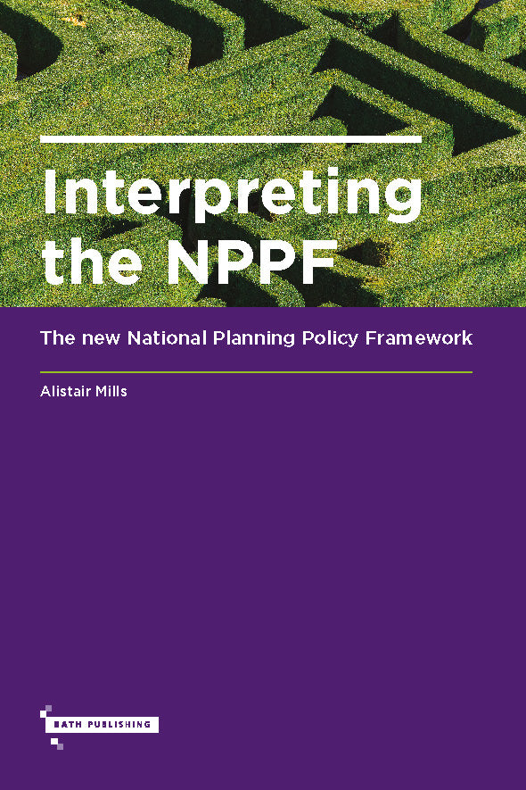 Our latest book is out now: Interpreting the NPPF: The new National Planning Policy Framework
