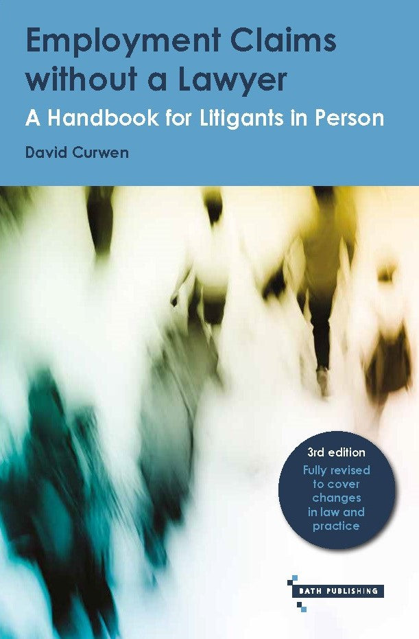 Employment Claims without a Lawyer: A handbook for litigants in person (3rd edition)