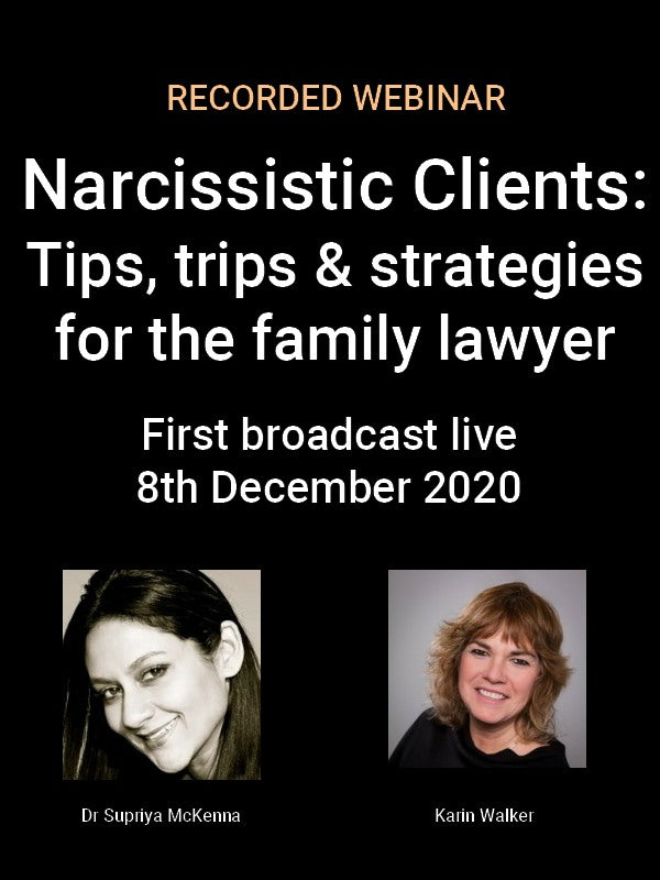 Narcissistic Clients: Tips, trips & strategies for the family lawyer